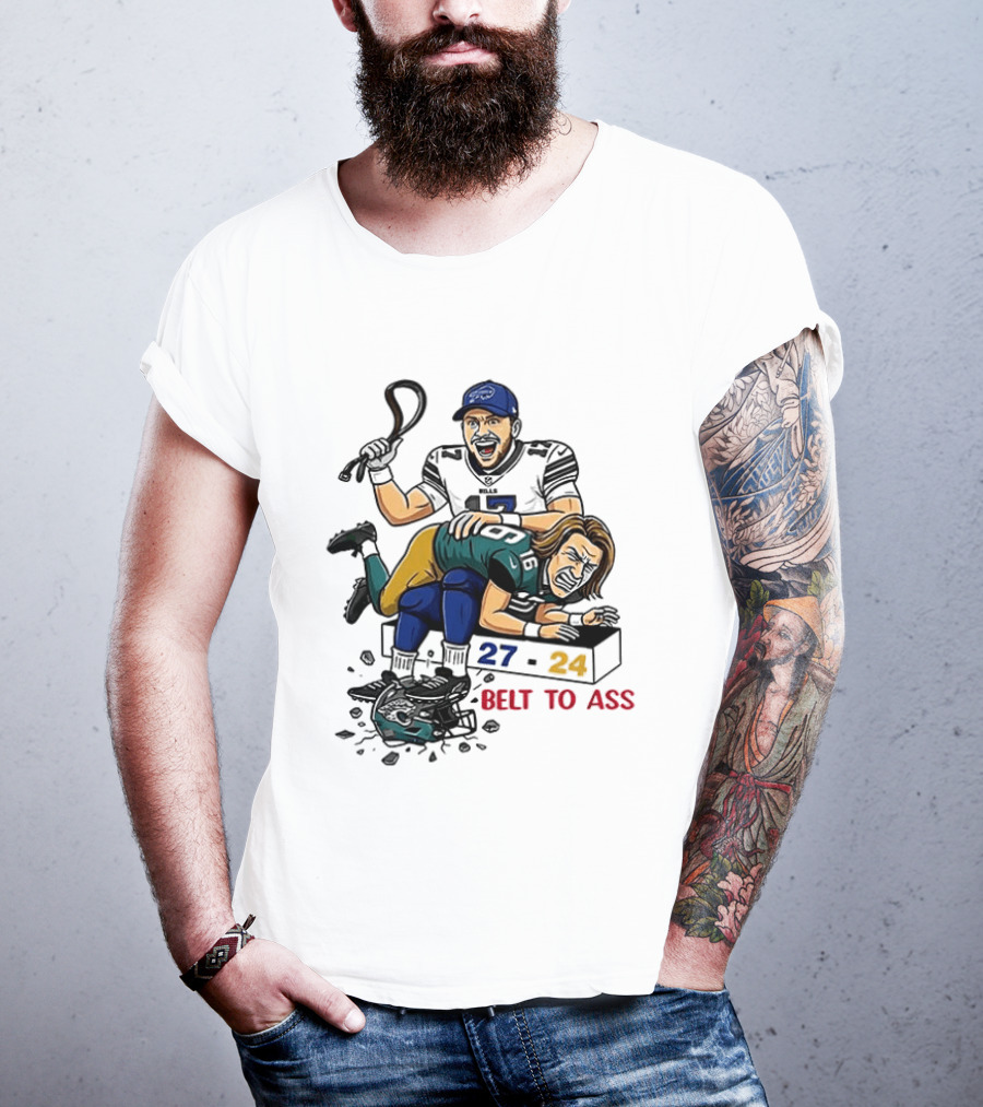 Belt To Ass 27 24 Josh Allen Trevor Lawrence T-Shirt