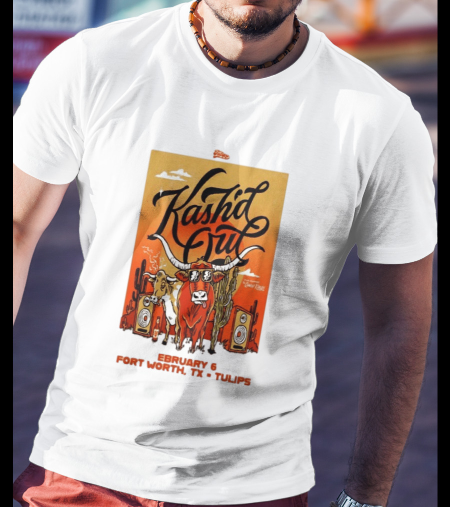 Kash'd Out Live At Tulips Fort Worth TX February 6 2026 T-Shirt