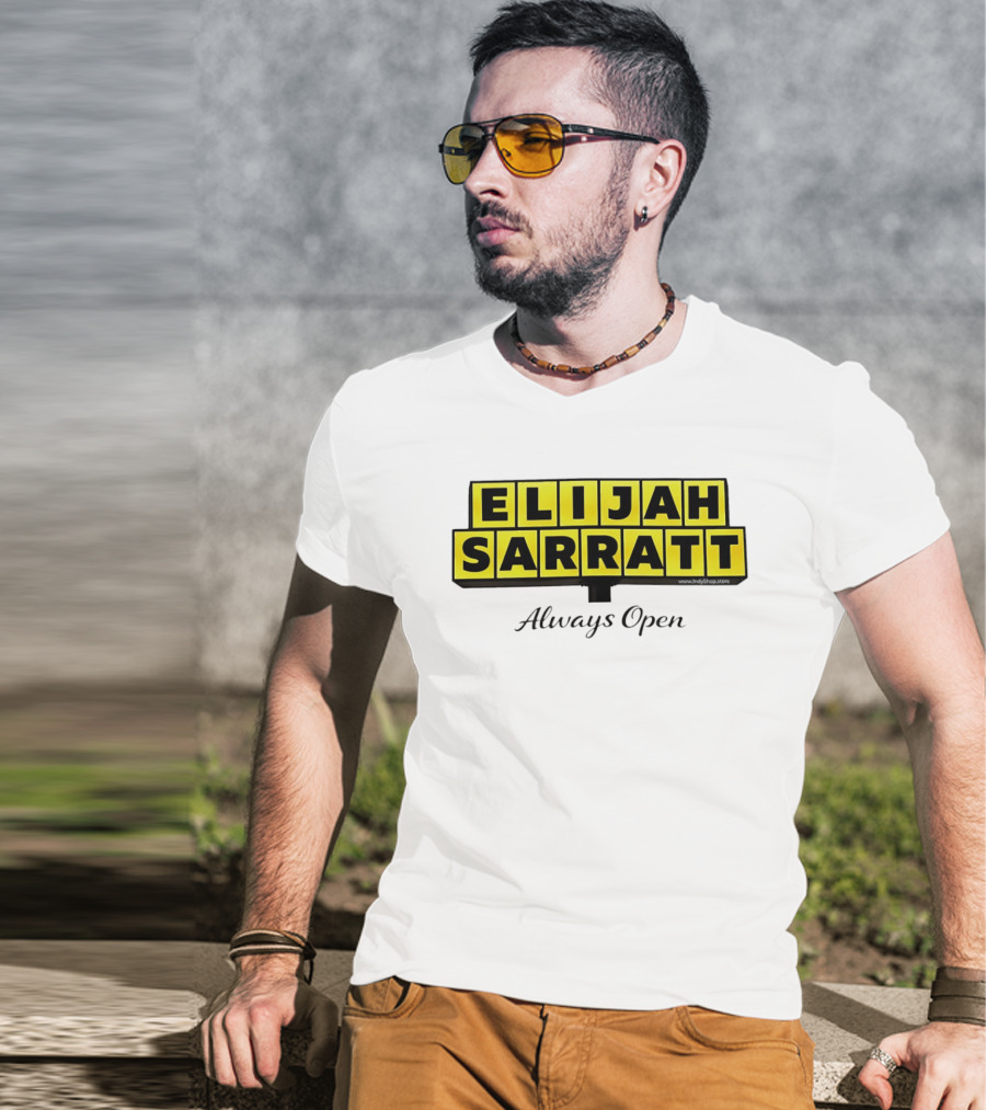 Elijah Sarratt Always Open Waffle House Style Sign T-Shirt