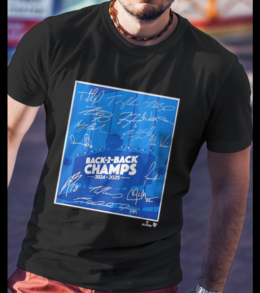Back 2 Back Champs 2024 2025 LA Baseball Signatures T-Shirt