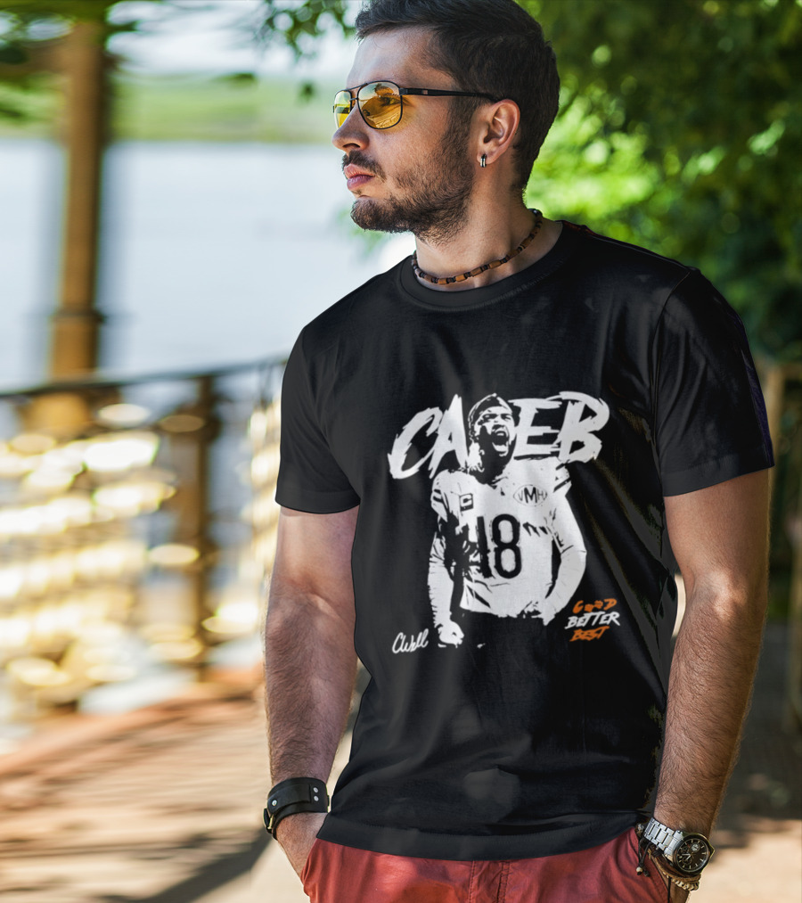 Caleb Williams #18 Bears Good Better Best T-Shirt