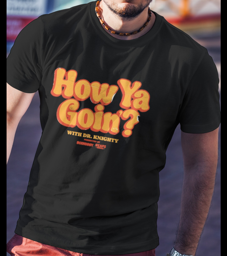 Cosmic Psychos How Ya Goin' With Dr. Boogie Presented By Doogie Boy T-Shirt