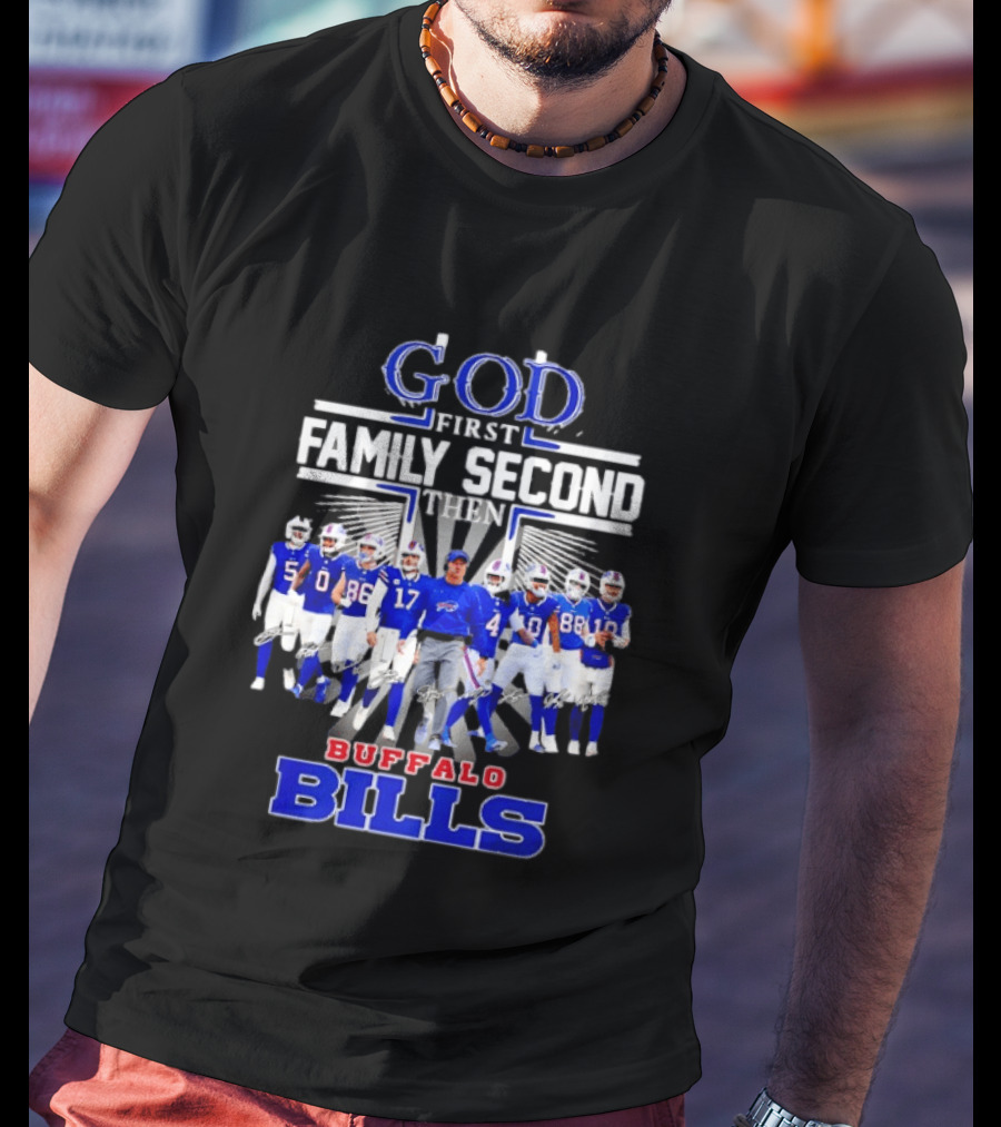 God First Family Second Then Buffalo Bills Players And Sean McDermott T-Shirt