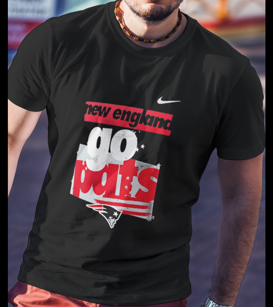 New England Go Pats Nike Patriots T-Shirt