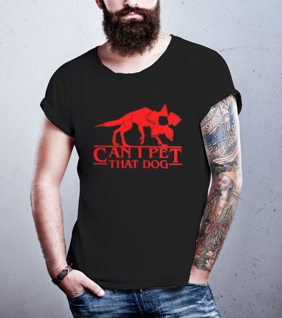 Stranger Things Demogorgon Can I Pet That Dog T-Shirt