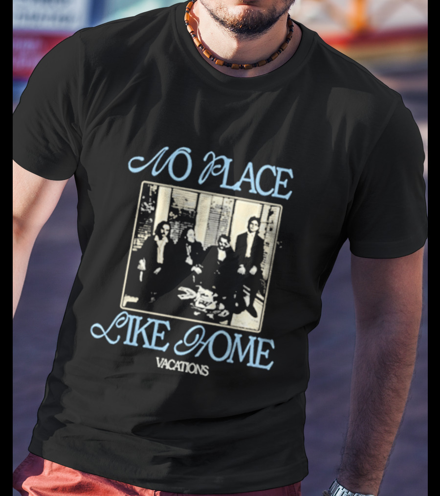 No Place Like Home Vacations Family Gathering T-Shirt