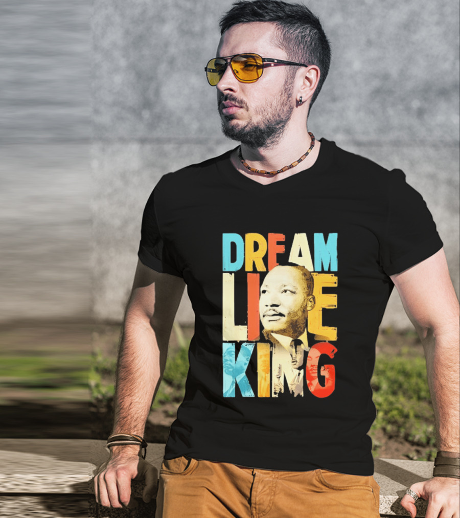 Dream Like King Black History Month Martin Luther King Day T-Shirt