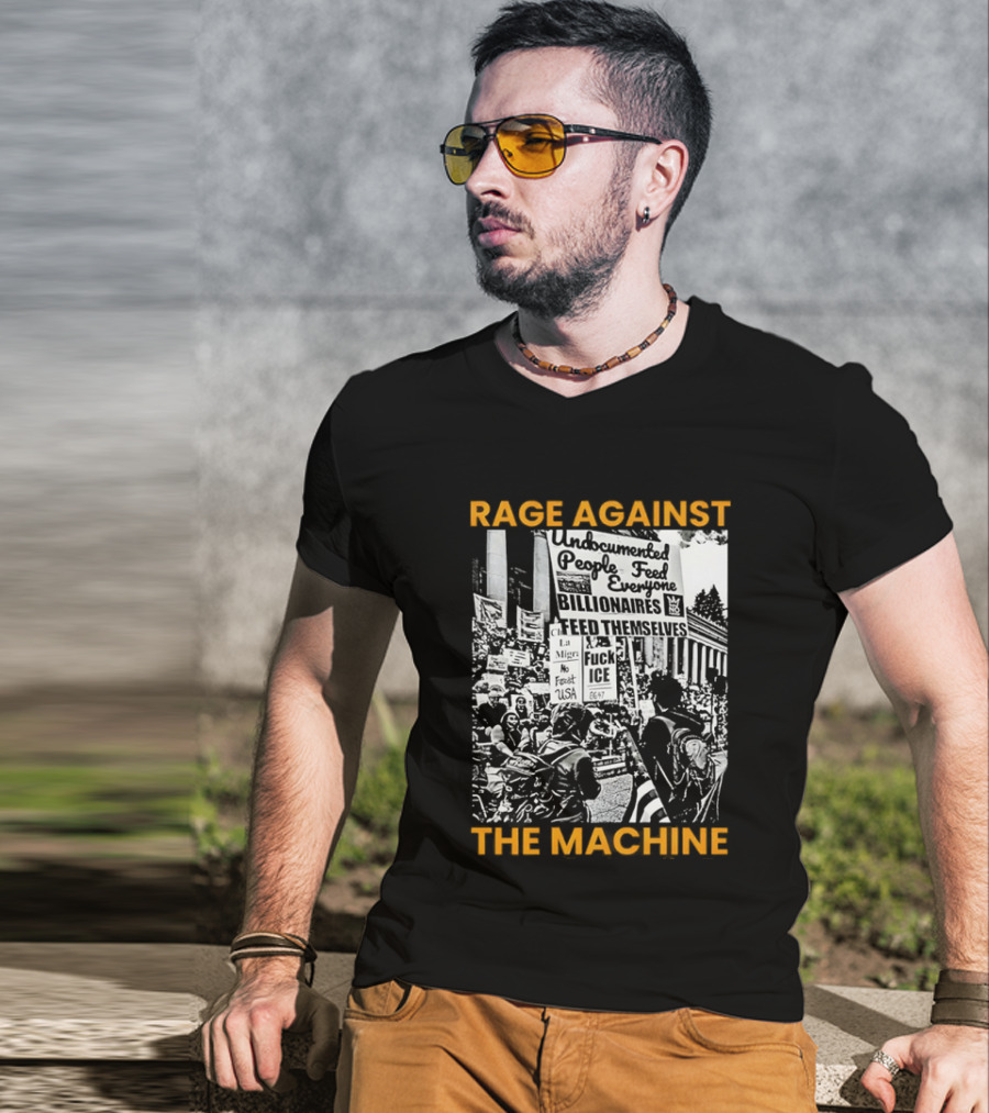 Rage Against The Machine Undocumented People First Billionaires Feed Themselves Fuck ICE T-Shirt