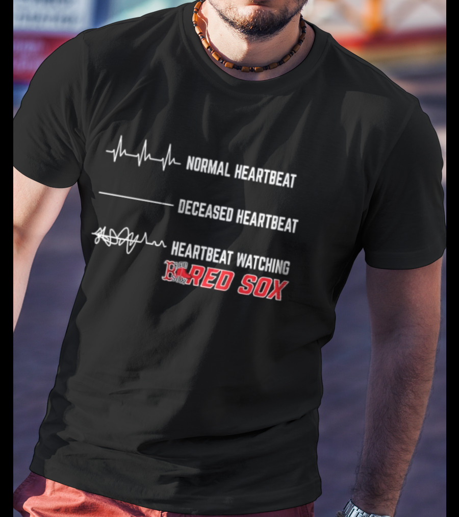 Normal Heartbeat Deceased Heartbeat Heartbeat Ing Boston Red Sox T-Shirt