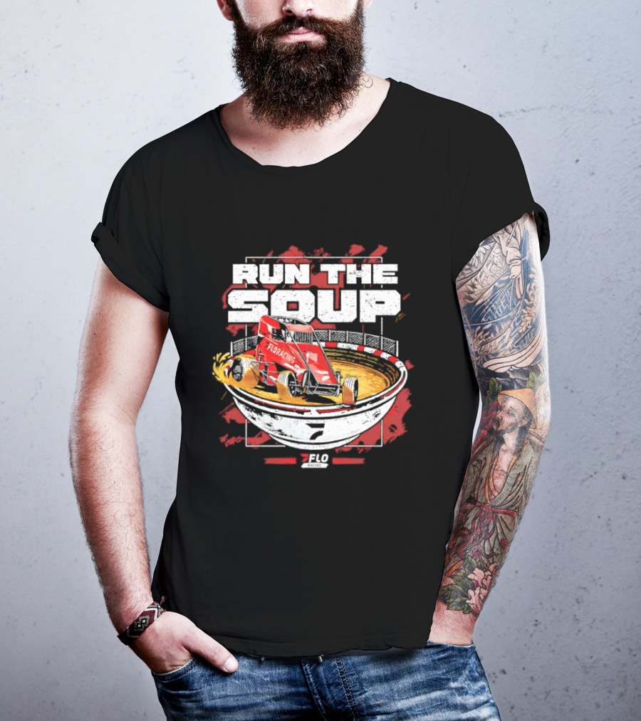 Run The Soup FloRacing Car Racing Bowl 2023 T-Shirt