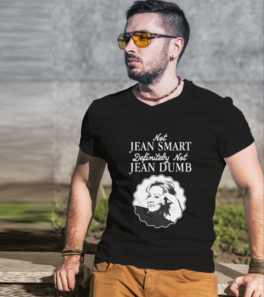 Not Jean Smart Definitely Not Jean Dumb Black White T-Shirt