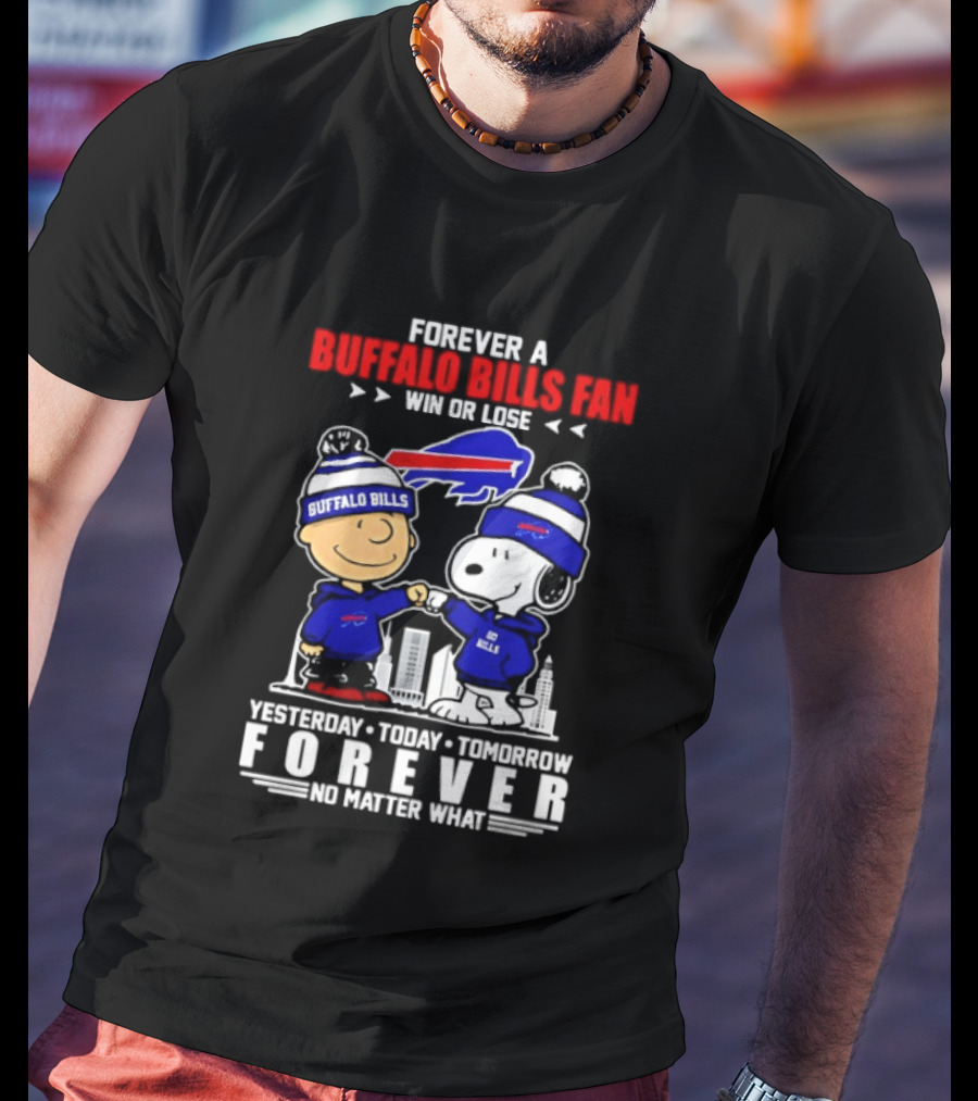 Forever A Buffalo Bills Fan Win Or Lose Peanuts Snoopy And Charlie Forever T-Shirt