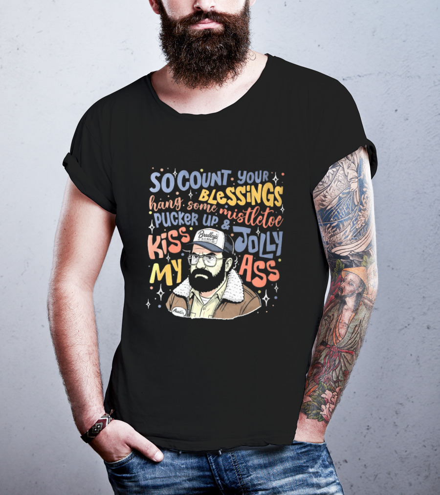 So Count Your Blessings Hang Mistletoe Pucker Up Kiss My Jolly Ass Stranger Things T-Shirt