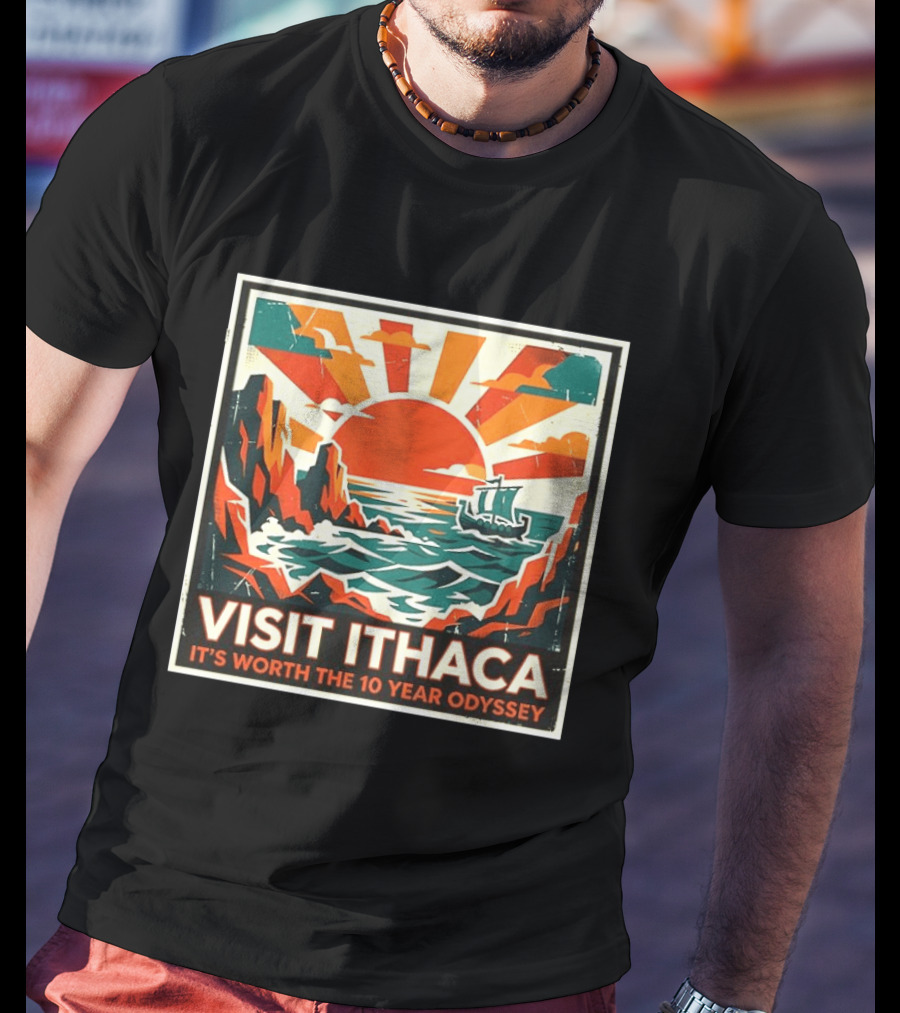 Visit Ithaca It's Worth The 10 Year Odyssey Adventure Exploring Mythical Greek Island Journey T-Shirt