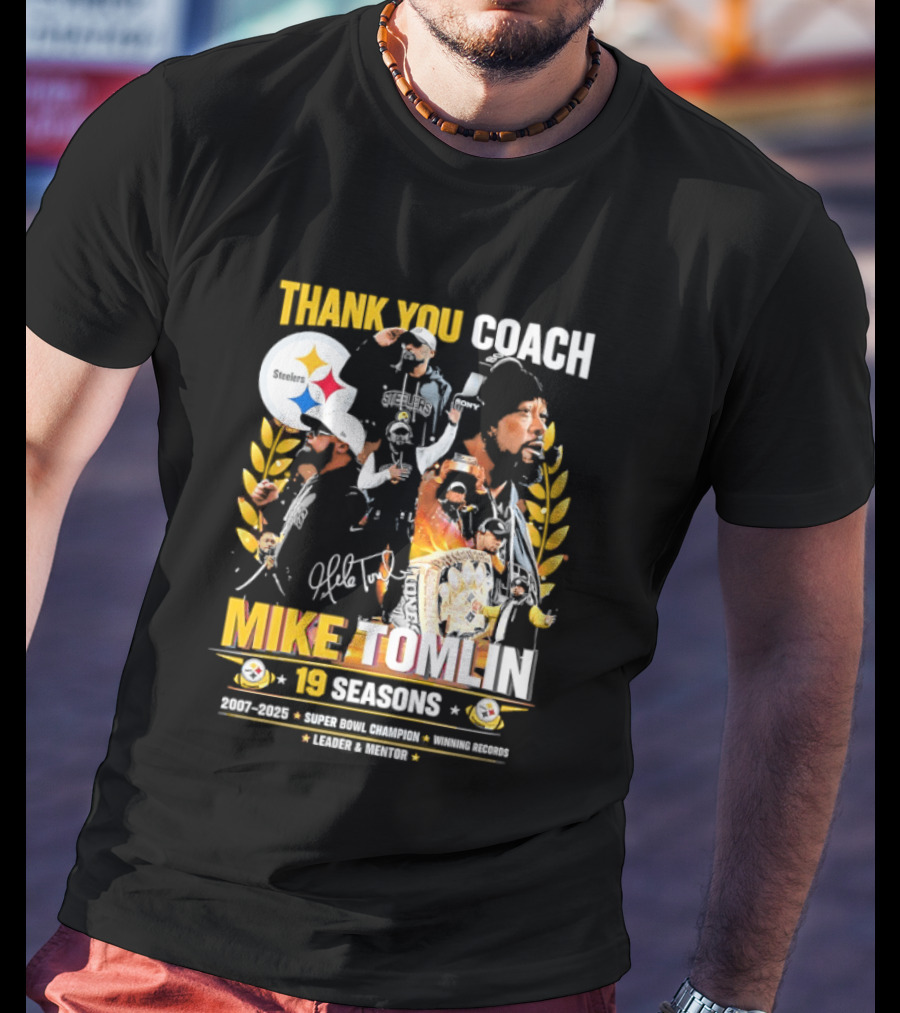 Thank You Coach Mike Tomlin Pittsburgh Steelers 19 Seasons Leader Mentor Iconic Team Legacy T-Shirt