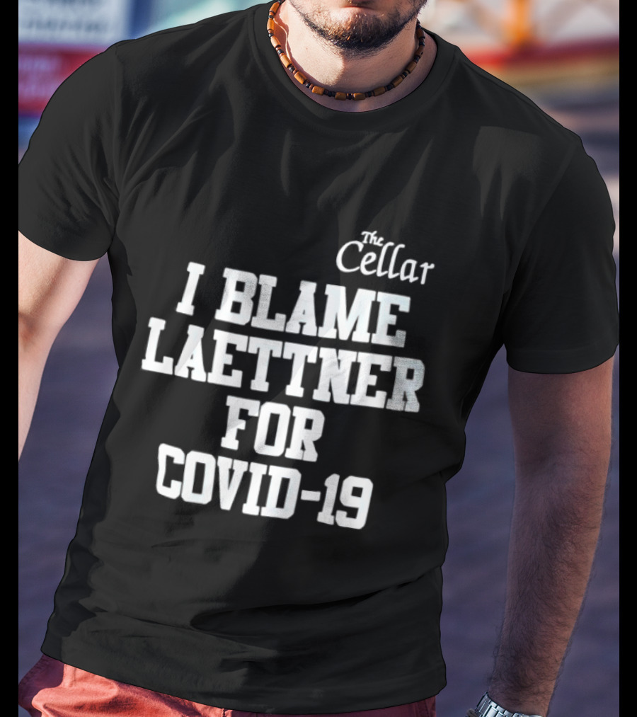 The Cellar I Blame Laettner For Covid 19 T-Shirt