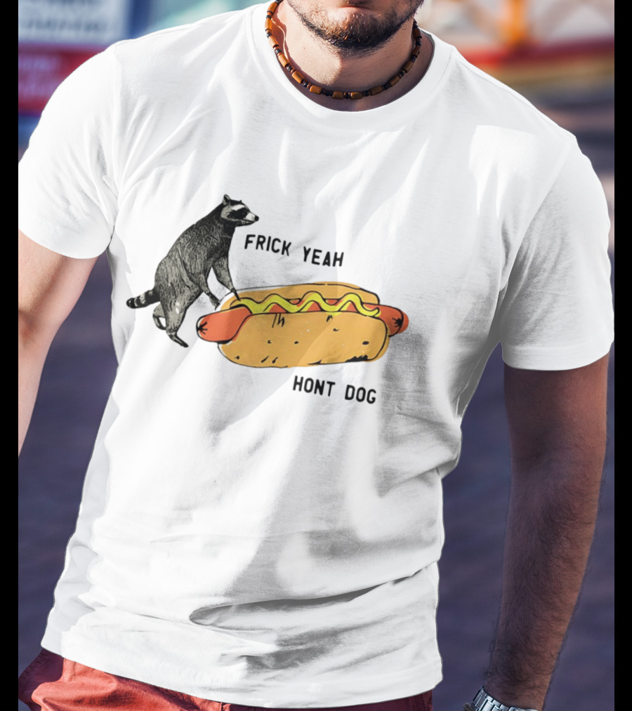 Raccoon Hot Dog Frick Yeah Humor Collection T-Shirt