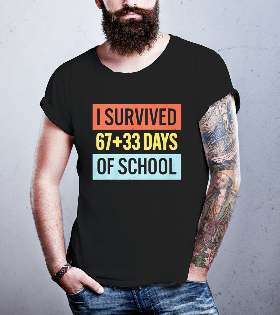 I Survived 67 Plus 33 Days Of School T-Shirt