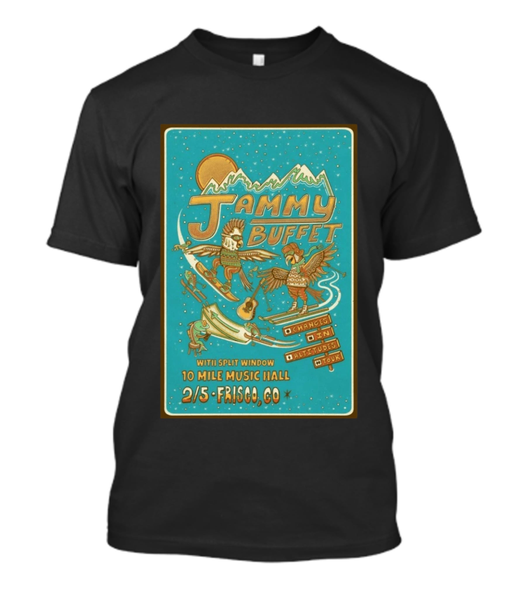 Jammy Buffet Changes In Altitudes Tour 2.5.2026 Frisco CO 10 Mile Music Hall T-Shirt