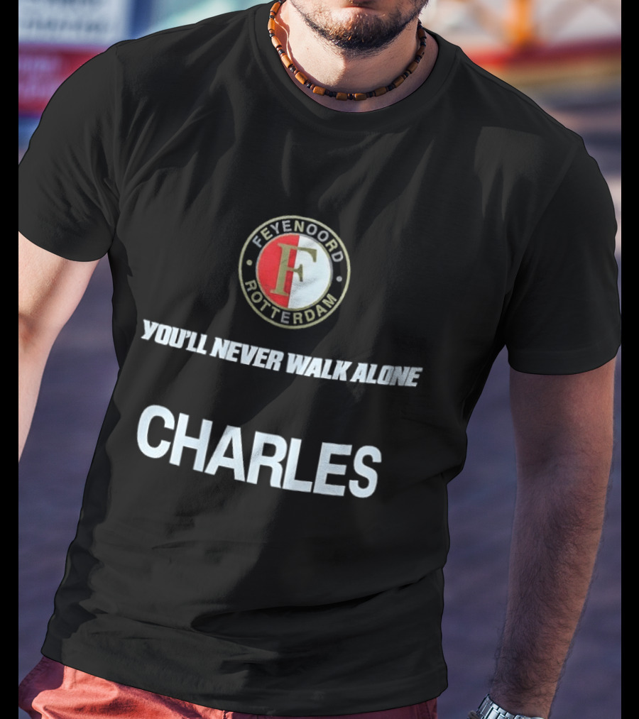 Feyenoord Rotterdam You'll Never Walk Alone Charles T-Shirt