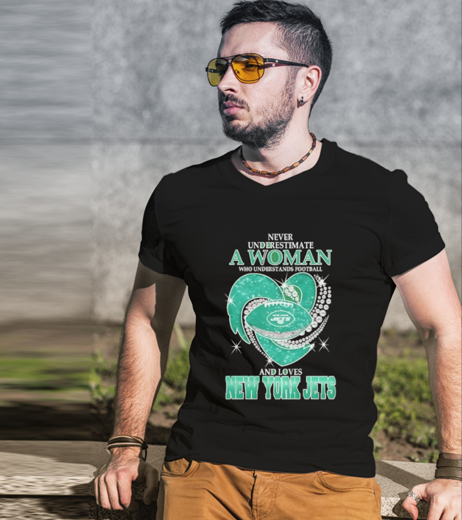 Never Underestimate A Woman Who Understands Football And Loves New York Jets T-Shirt