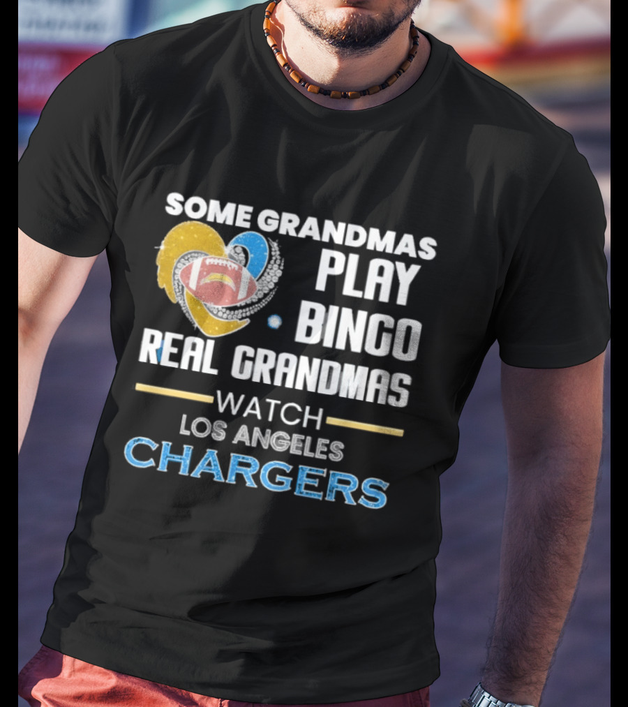 Some Grandmas Play Bingo Real Grandmas Los Angeles Chargers Football Heart T-Shirt