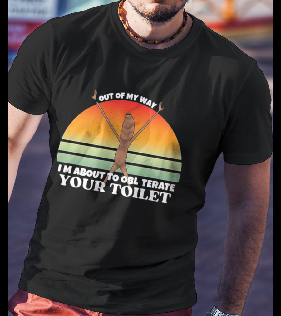 Out Of My Way I'm About To Obliterate Your Toilet Funny Alien Sunset T-Shirt