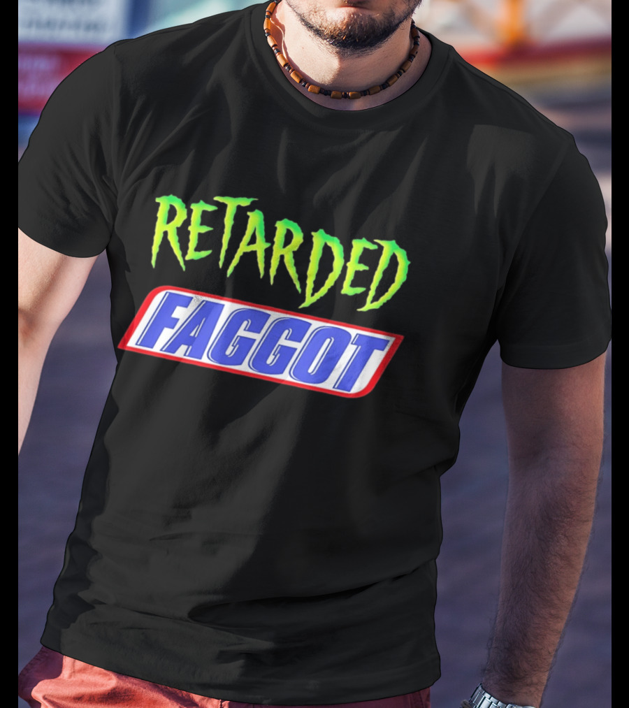 Retarded Faggot T-Shirt