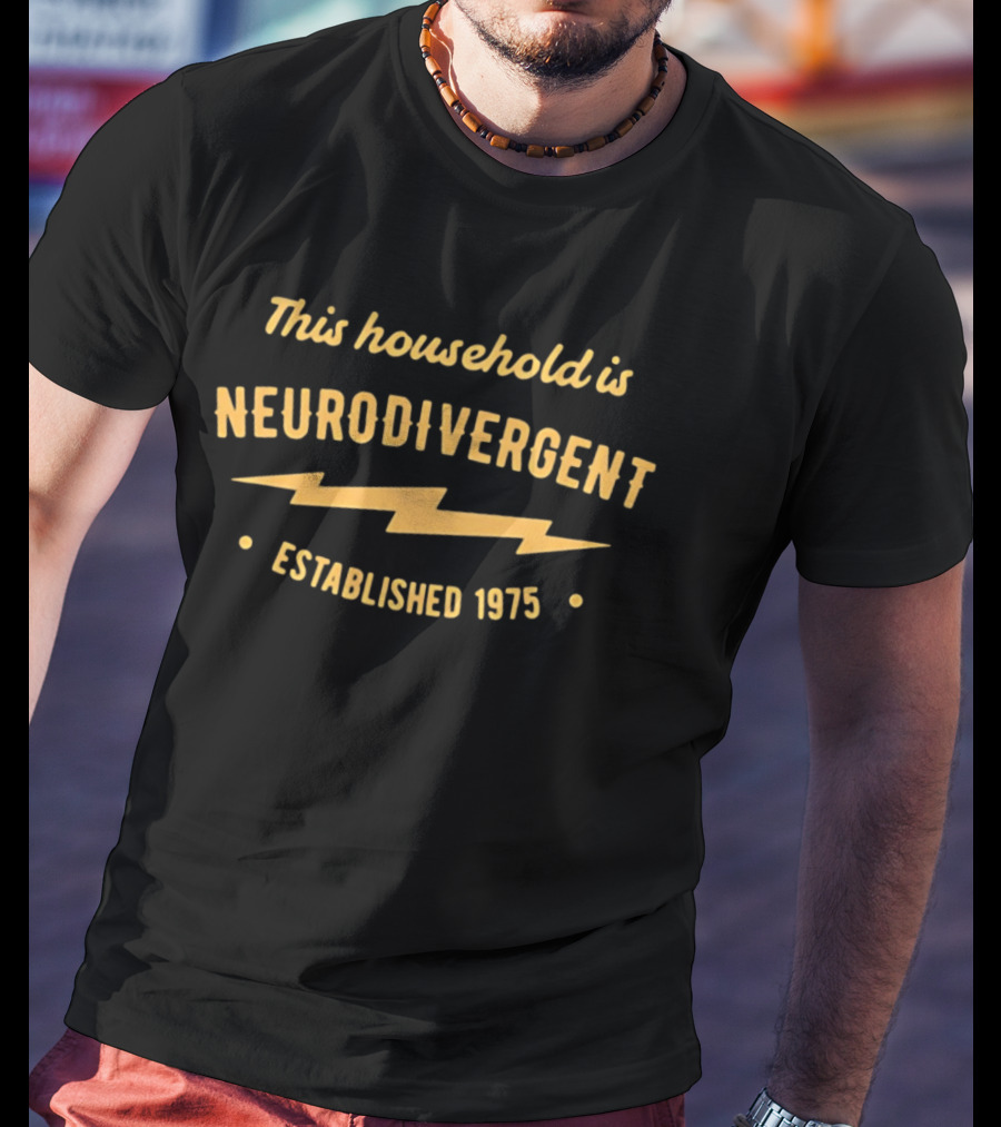 This Household Is Neurodivergent Established 1975 Lightning Bolt T-Shirt