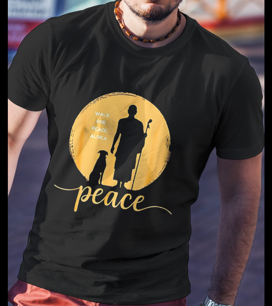 Walk For Peace Aloka Monk And Dog Silhouette Peaceful Journey T-Shirt