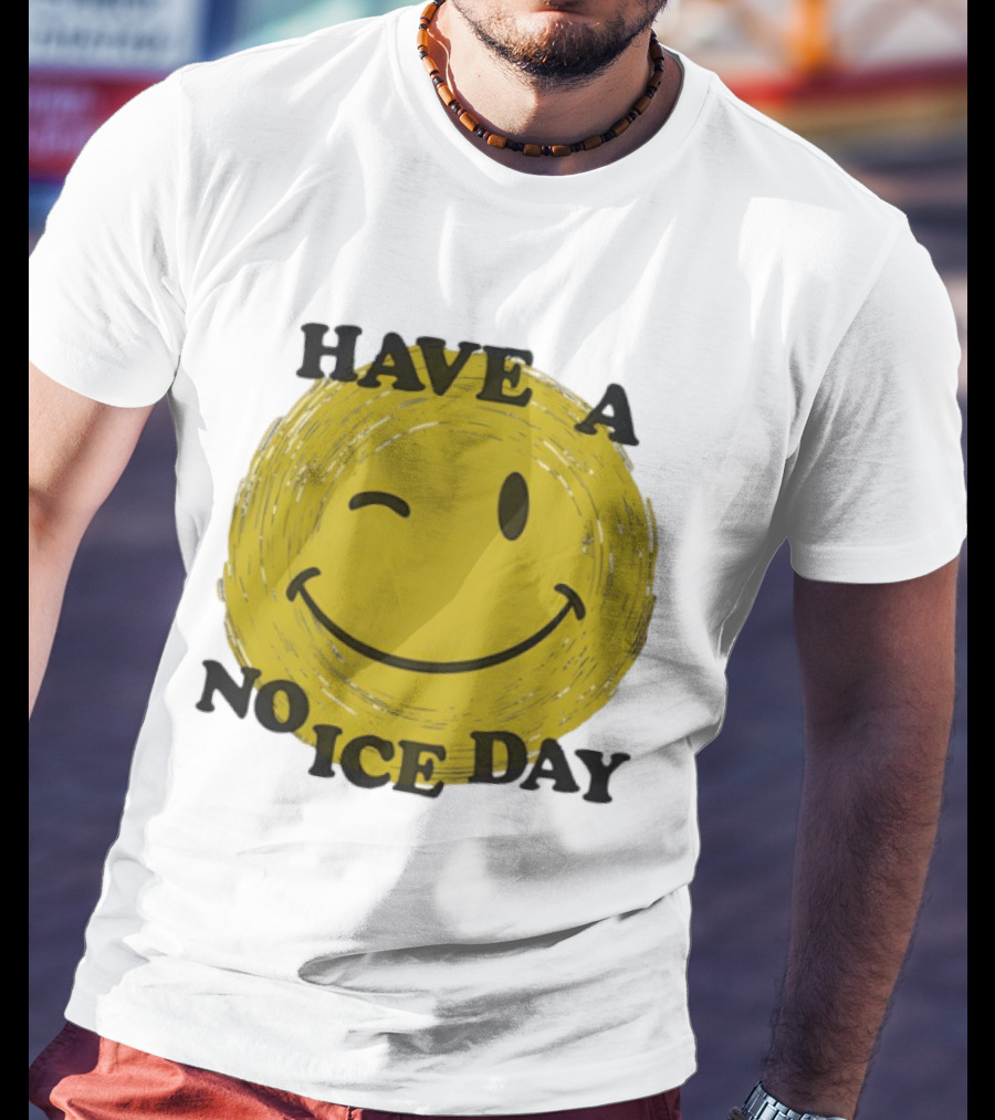 Have A No Ice Day Winking Smiley Face T-Shirt