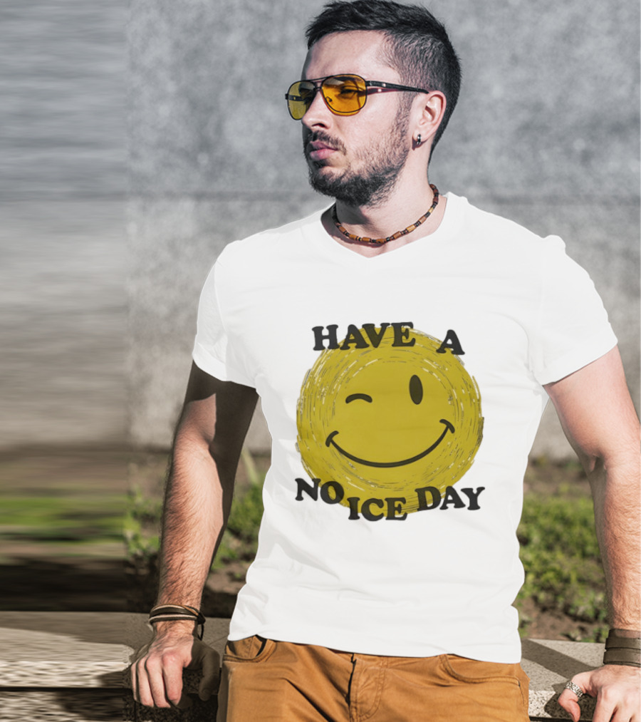 Have A No Ice Day Winking Smiley Face T-Shirt