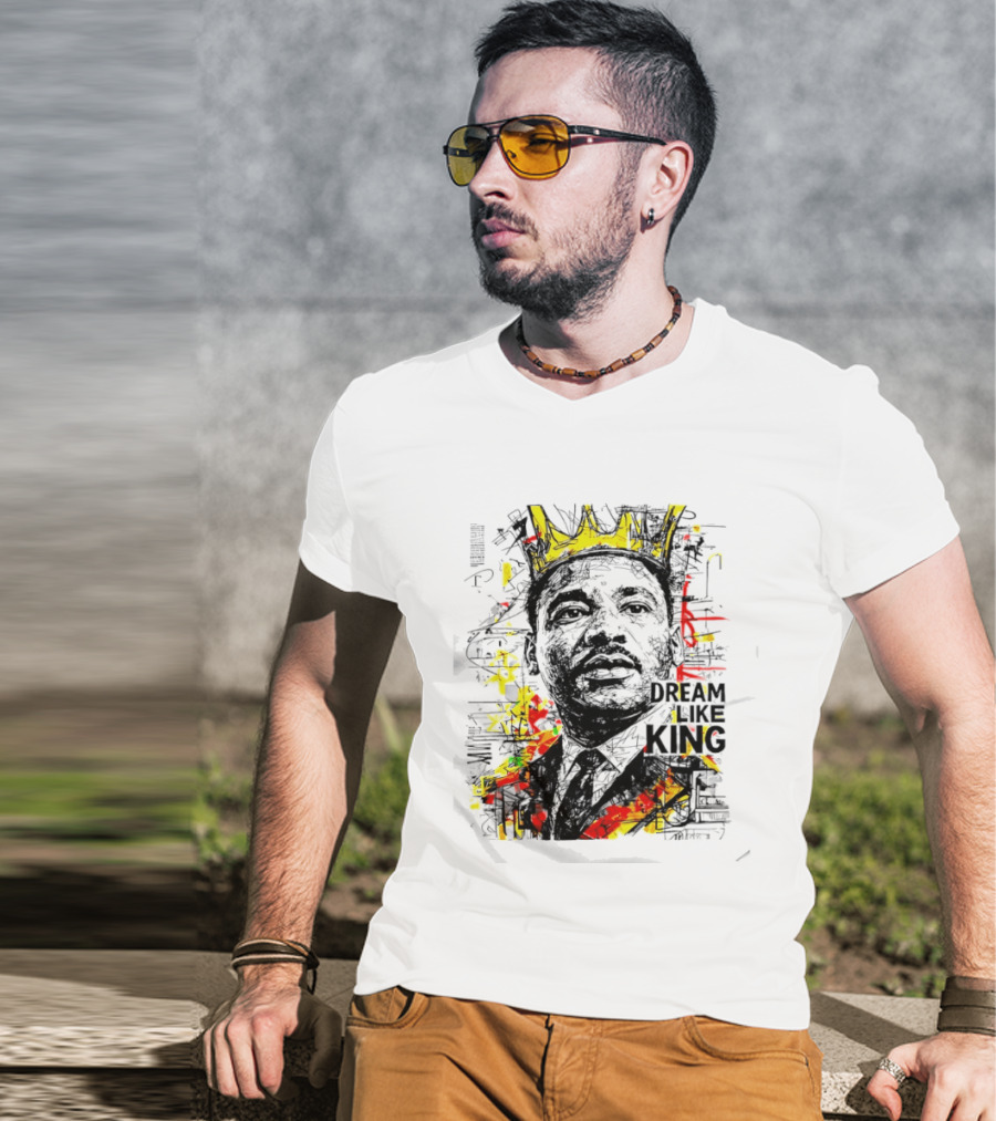 Martin Luther King Jr Dream Like King Colorful T-Shirt