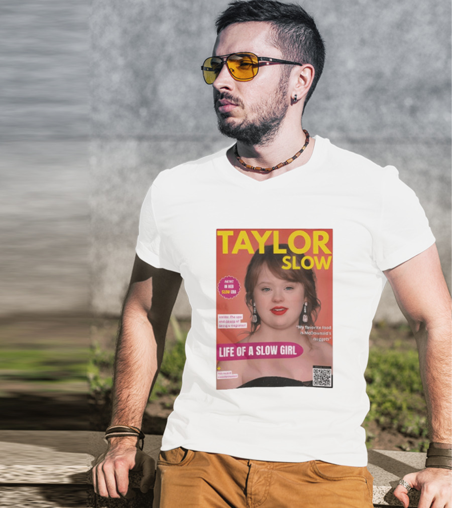 Taylor Slow Life Of A Slow Girl Mete Deboera Slow Era T-Shirt