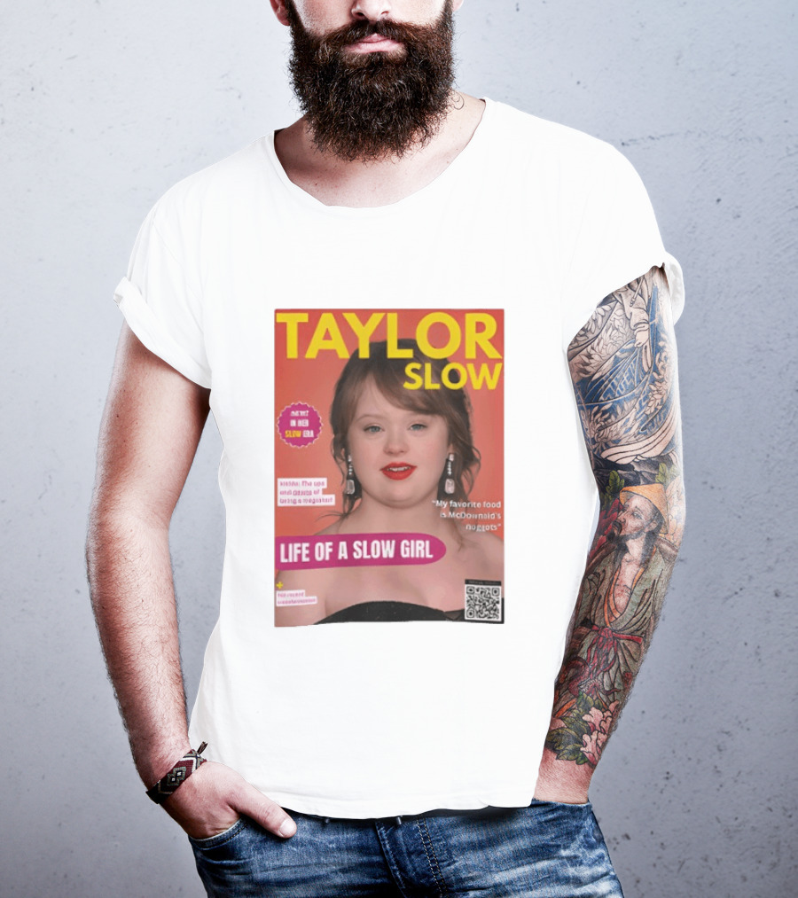 Taylor Slow Life Of A Slow Girl Mete Deboera Slow Era T-Shirt