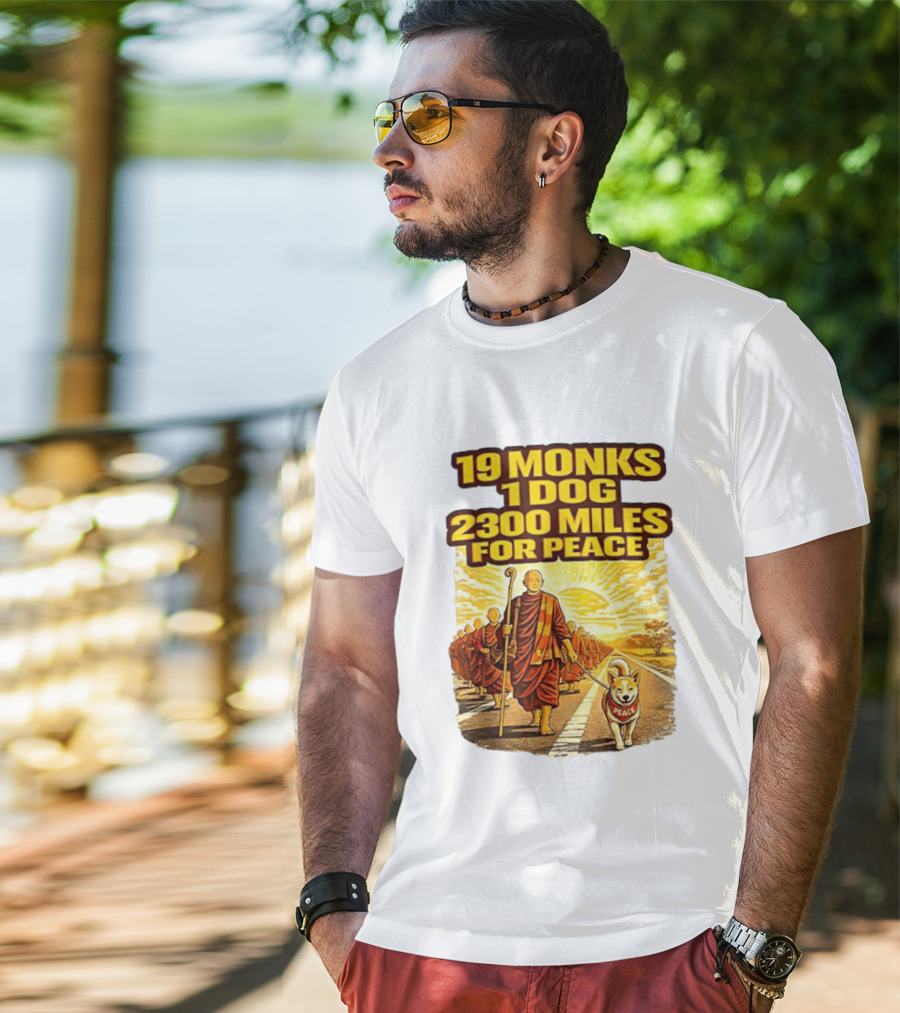 19 Monks 1 Dog 2300 Miles For Peace Pilgrimage T-Shirt