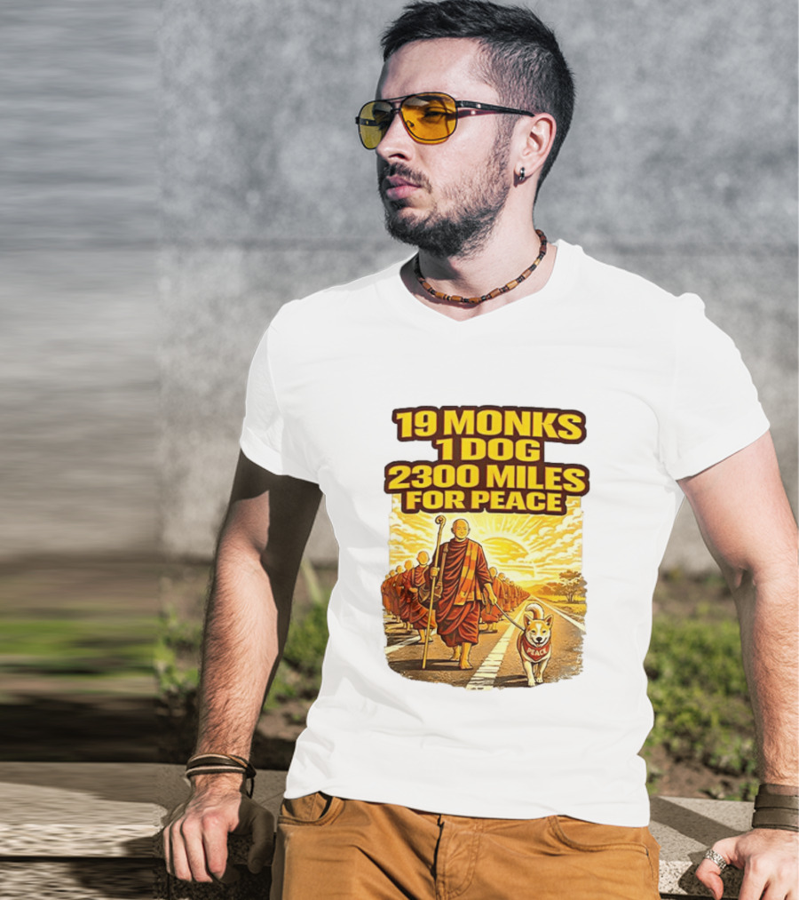 19 Monks 1 Dog 2300 Miles For Peace Pilgrimage T-Shirt