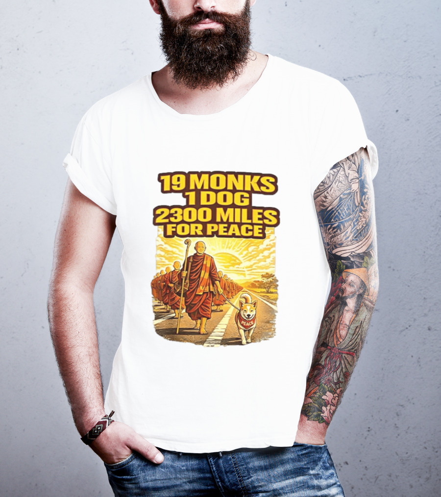 19 Monks 1 Dog 2300 Miles For Peace Pilgrimage T-Shirt