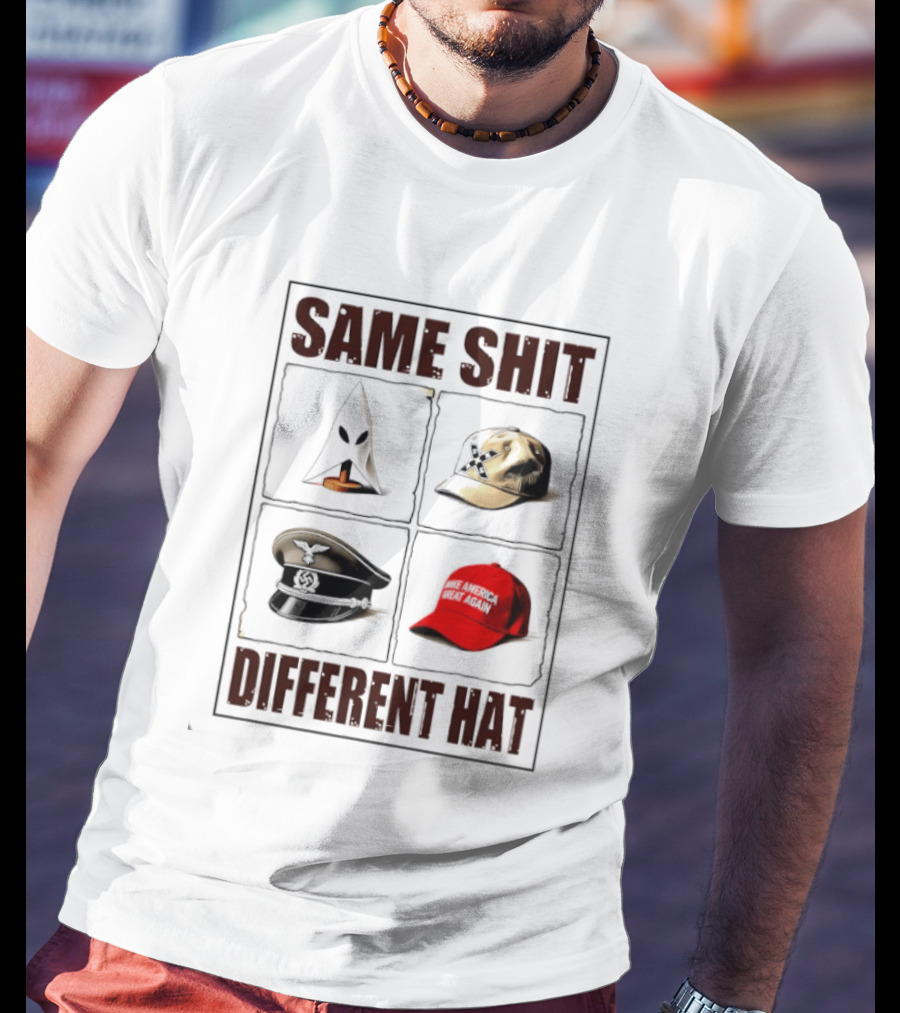 Same Shit Different Hat Meme MAGA Cap KKK Satire Political T-Shirt