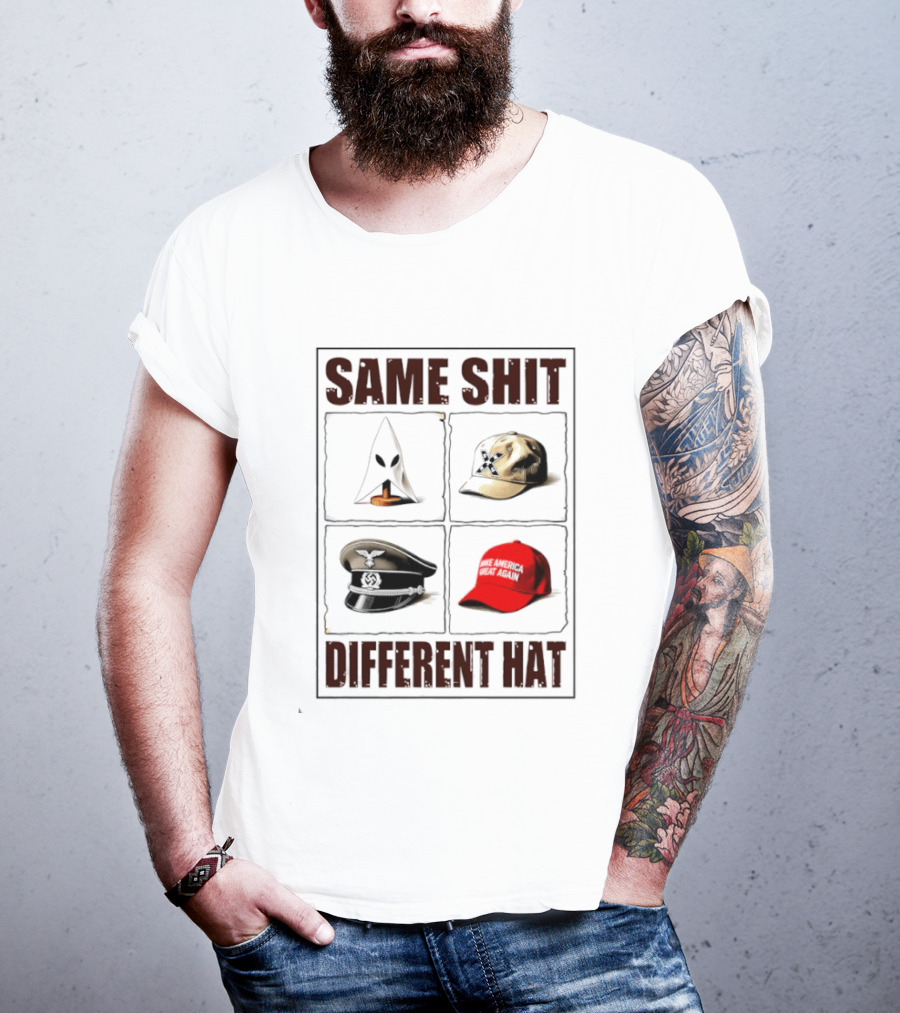 Same Shit Different Hat Meme MAGA Cap KKK Satire Political T-Shirt