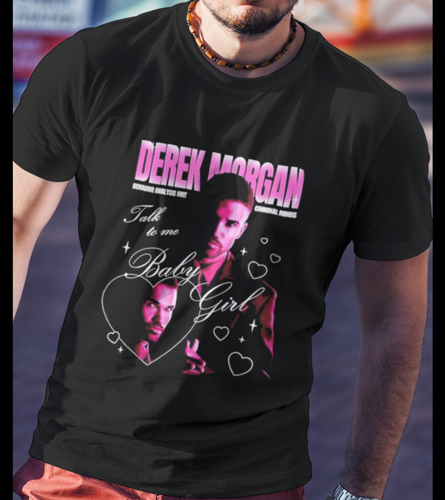 Derek Morgan Talk To Me Baby Girl Criminal Minds Hearts T-Shirt