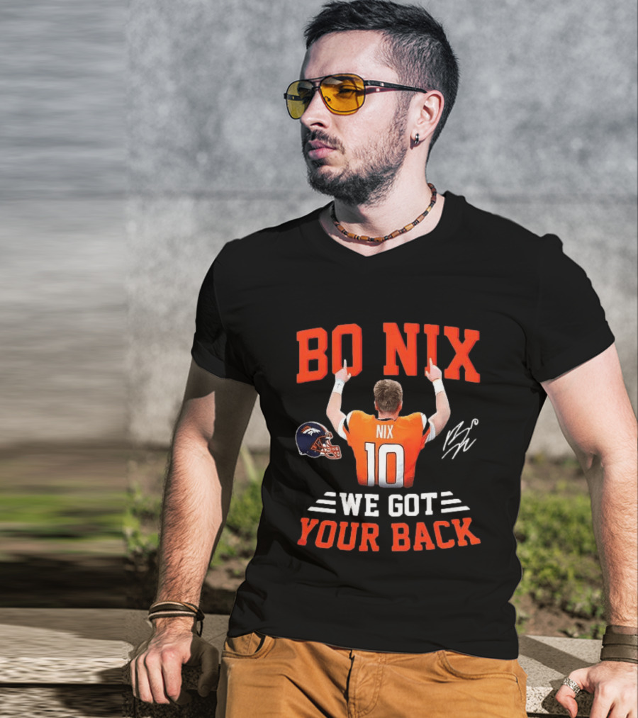 Bo Nix Denver Broncos We Got Your Back T-Shirt