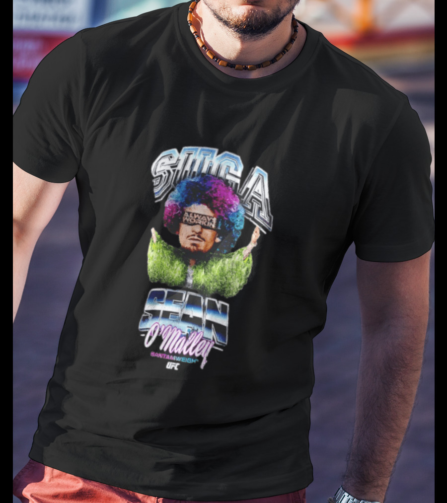 Suga Sean O'Malley Always Working Bantamweight UFC T-Shirt