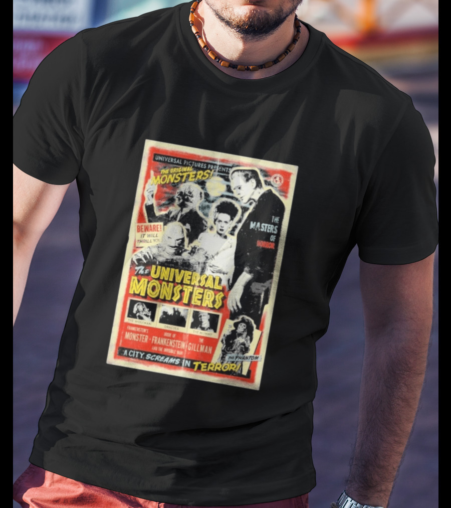 Universal Pictures Presents Original Monsters Be Thrilled By Dracula Frankenstein Gillman Phantom Masters Of Horror Terror T-Shirt