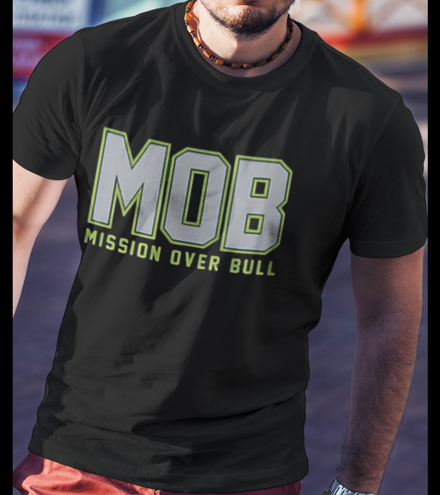 MOB Mission Over Bull Seattle Seahawks Fan T-Shirt