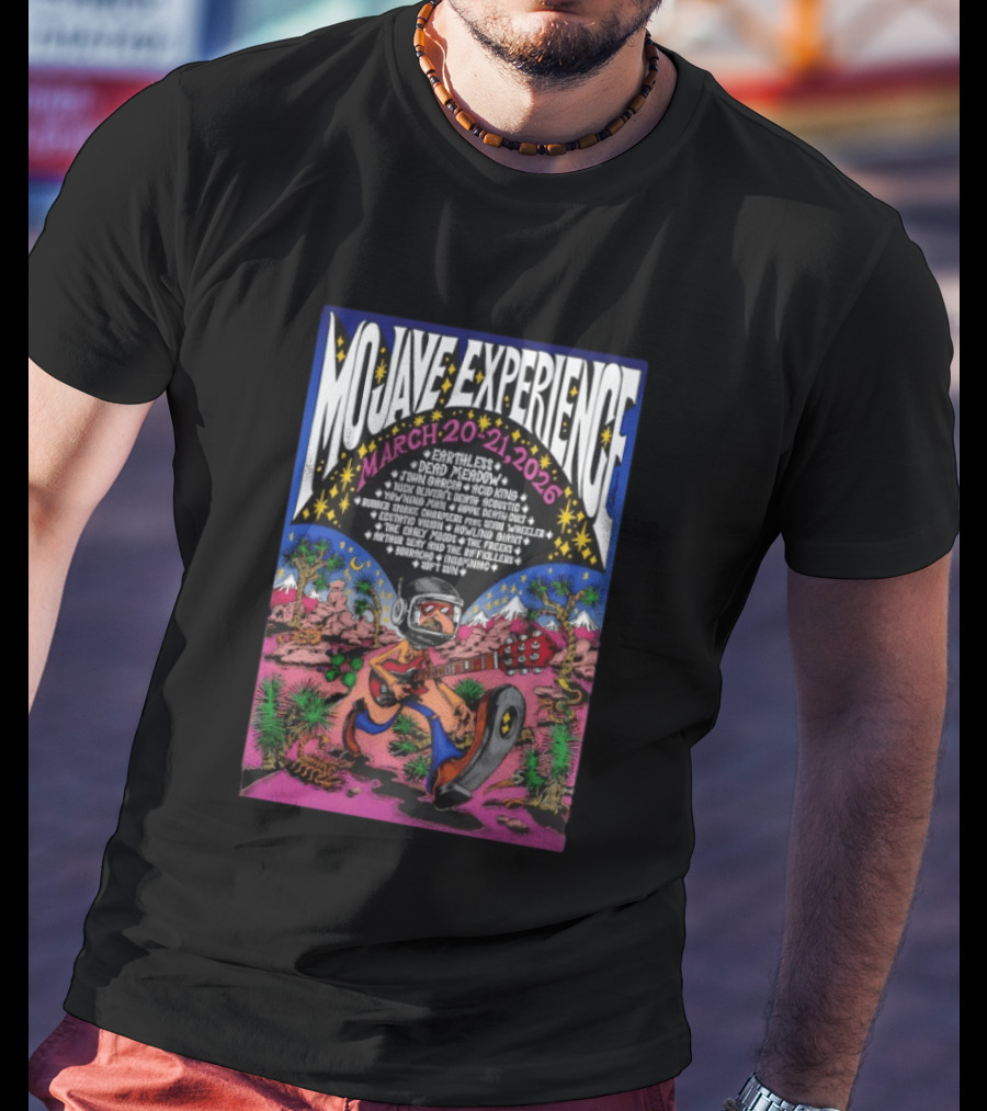 Mojave Experience March 20 21 2026 Lineup Featuring Earthless And Dead Meadow T-Shirt