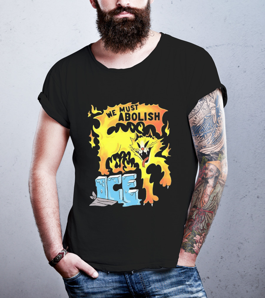 We Must Abolish ICE Fire Cat Melts Ice T-Shirt
