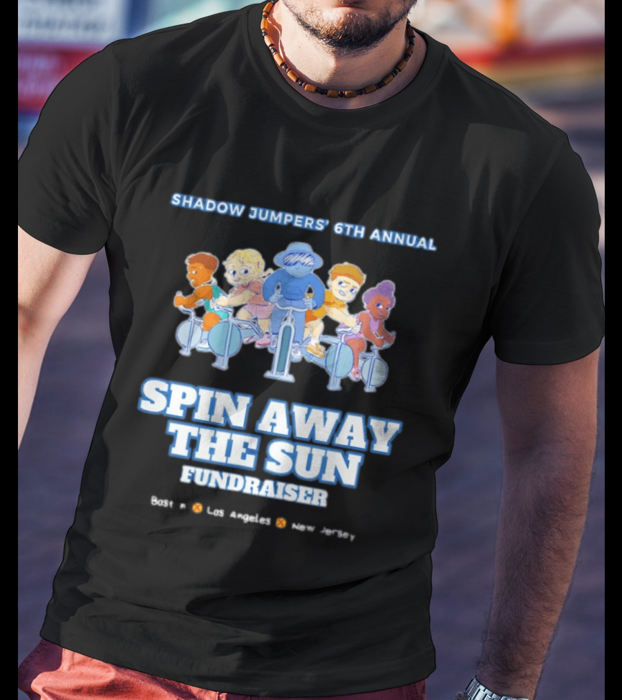 Shadow Jumpers 6th Annual Spin Away The Sun Fundraiser Los Angeles New Jersey T-Shirt