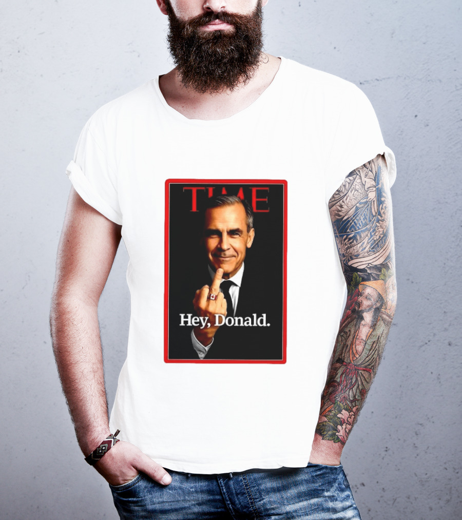 Time Mark Carney Hey Donald Middle Finger Gesture T-Shirt