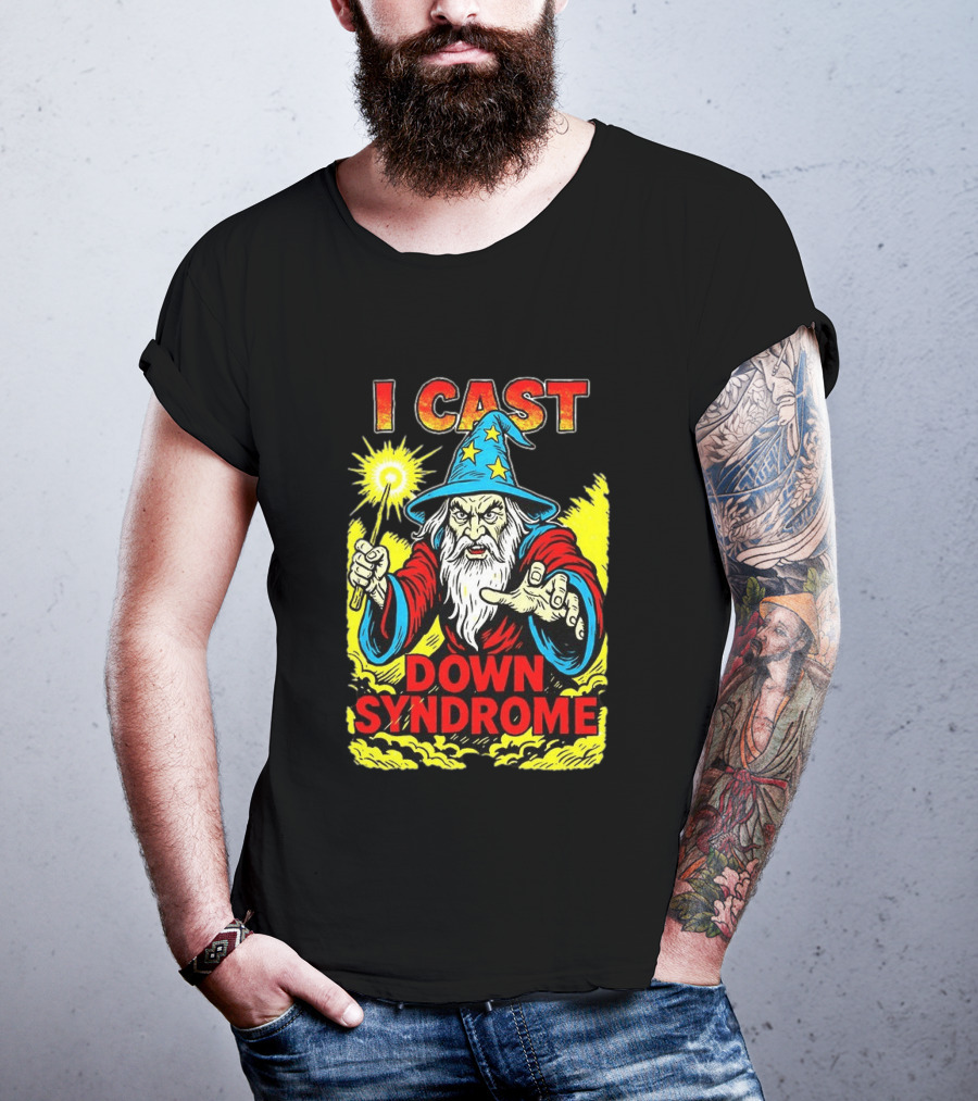 I Cast Wizard Down Syndrome Empowerment Magic T-Shirt